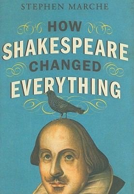 How Shakespeare Changed Everything