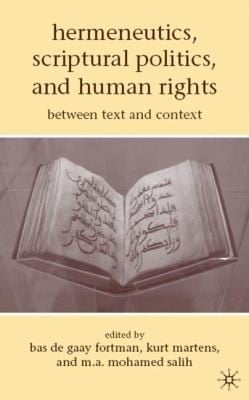 Hermeneutics Scriptural Politics And Human Rights Between Text And Context