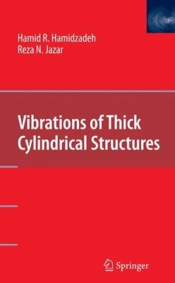 Vibrations Of Thick Cylindrical Structures