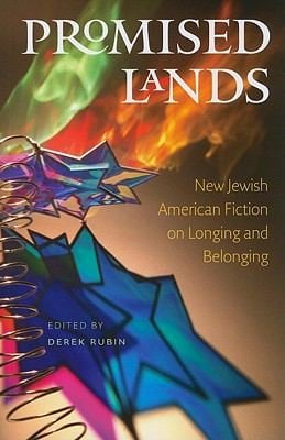 Promised Lands New Jewish American Fiction On Longing And Belonging