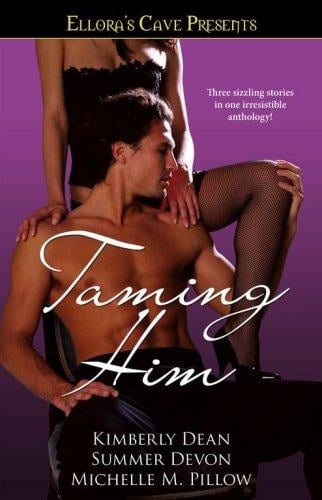 Taming Him