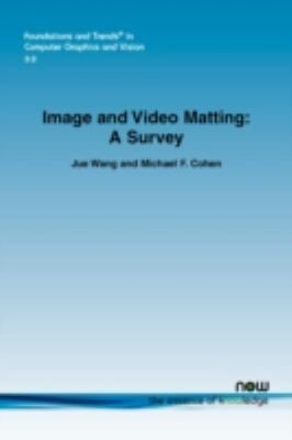 Image And Video Matting A Survey