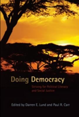 Doing Democracy Striving For Political Literacy And Social Justice