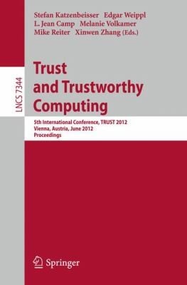 Trust And Trustworthy Computing 5th International Conference Trust 2012 Vienna Austria June 1315 2012 Proceedings