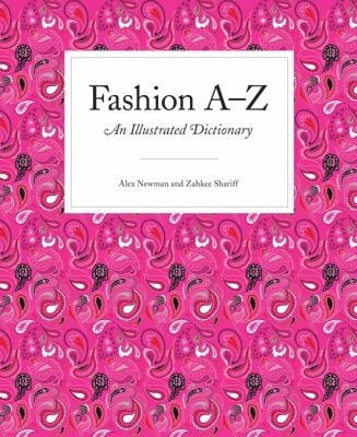 Fashion A To Z An Illustrated Dictionary