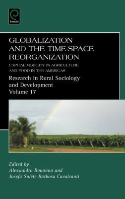 Globalization And The Timespace Reorganization Capital Mobility In Agriculture And Food In The Americas
