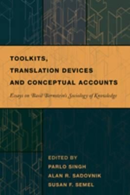 Toolkits Translation Devices And Conceptual Accounts Essays On Basil Bernsteins Sociology Of Knowledge