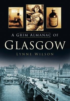 A Grim Almanac Of Glasgow