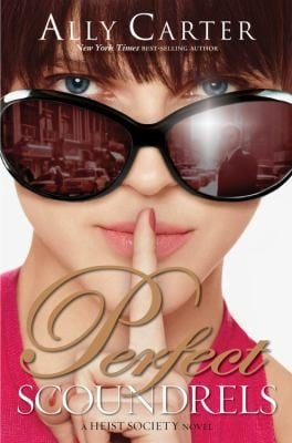 Perfect Scoundrels (Heist Society #3)