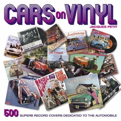 Cars On Vinyl 500 Superb Record Covers Dedicated To The Automobile