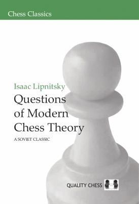 Questions Of Modern Chess Theory A Soviet Classic