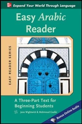 Easy Arabic Reader A Threepart Text For Beginning Students