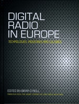 Digital Radio In Europe Technologies Industries And Cultures
