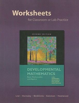 Developmental Mathematics Worksheets For Classroom Or Lab Practice Basic Mathematics And Algebra