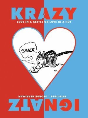 Krazy Ignatz Love In A Kestle Or Love In A Hut Convening The Fullpage Comic Strips 19161918