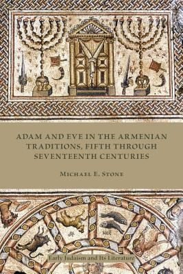 Adam And Eve In The Armenian Tradition Fifth Through Seventeenth Centuries