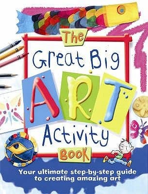 The Great Big Art Activity Book