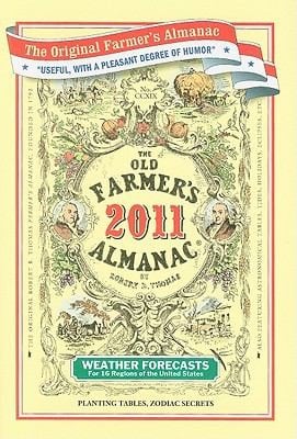 The Old Farmers Almanac 2011 Calculated On A New And Improved Plan For The Year Of Our Lord