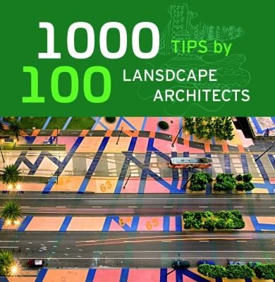 1000 Tips By 100 Landscape Architect