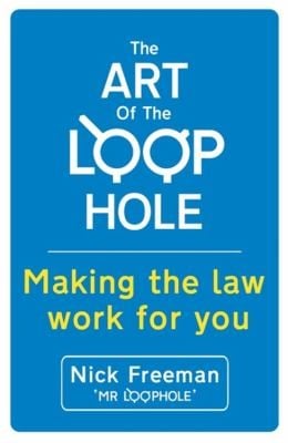 The Art Of The Loophole Making The Law Work For You