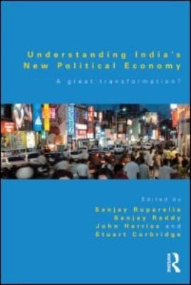 Understanding Indias New Political Economy A Great Transformation