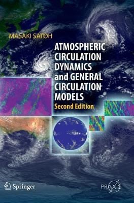 Atmospheric Circulation Dynamics And General Circulation Models