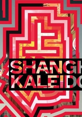 Shanghai Kaleidoscope Exhibition Shanghai Kaleidoscope Catalogue Of An Exhibtion Held At The Royal Ontario Museum Tonronto Ont May 3 Nov 2 2008