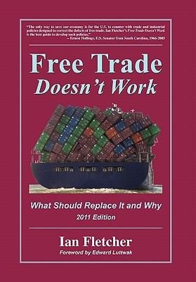 Free Trade Doesnt Work What Should Replace It And Why