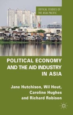 Political Economy And The Aid Industry In Asia