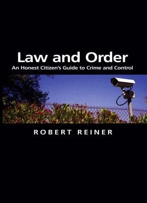 Law And Order An Honest Citizens Guide To Crime And Control