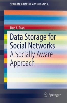 Data Storage For Social Networks A Socially Aware Approach