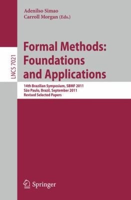 Formal Methods Foundations And Applications 14th Brazilian Symposium On Formal Methods Sbmf 2011 So Paulo September 2630 2011 Revised Selected Papers