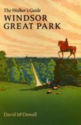 Windsor Great Park The Walkers Guide