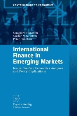 International Finance In Emerging Markets Issues Welfare Economics Analyses And Policy Implications