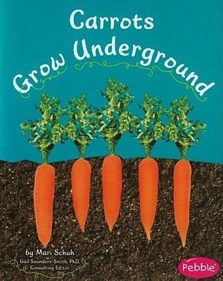 Carrots grow underground