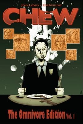 Chew - The Omnivore Edition, Vol. 1