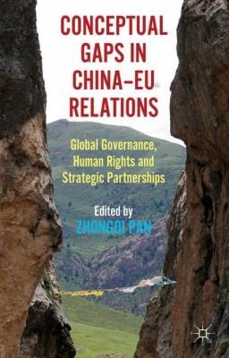 Conceptual Gaps In Chinaeu Relations Global Governance Human Rights And Strategic Partnerships