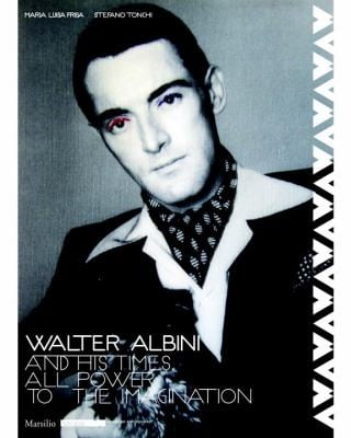 Walter Albini And His Times All Power To The Imagination