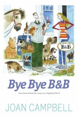 Bye Bye Bb Memoirs Of A Highland Landlady