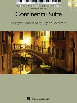 Continental Suite The Eugenie Rocherolle Series Midtolate Intermediate Piano Solo