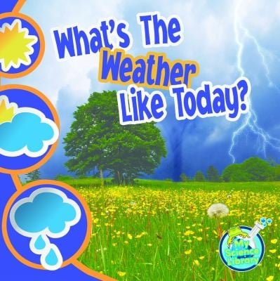 Whats The Weather Like Today