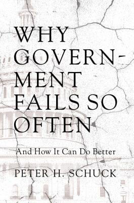 Why Government Fails So Often And How It Can Do Better