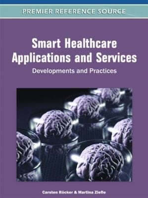 Smart Healthcare Applications And Services Developments And Practices