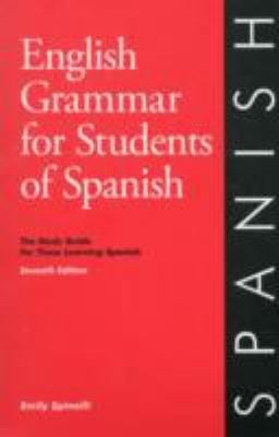 English Grammar For Students Of Spanish The Study Guide For Those Learning Spanish