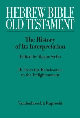 Hebrew Bible Old Testament The History Of Its Interpretation