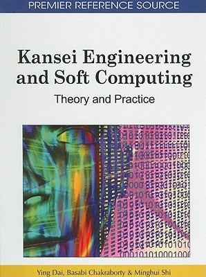 Kansei Engineering And Soft Computing Theory And Practice