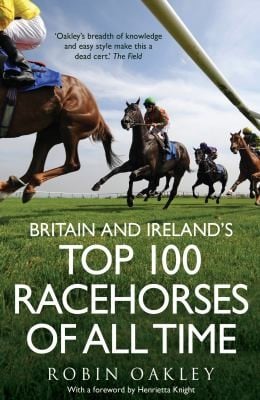 Britain And Irelands Top 100 Racehorses Of All Time