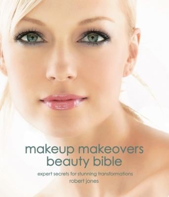 Makeup Makeovers Expert Secrets For Stunning Transformations