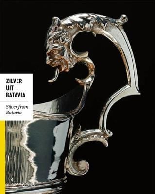 Zilver Uit Batavia Silver From Batavia