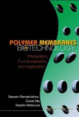 Polymer Membranes In Biotechnology Preparation Functionalization And Application